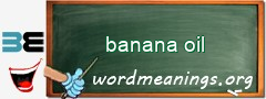 WordMeaning blackboard for banana oil